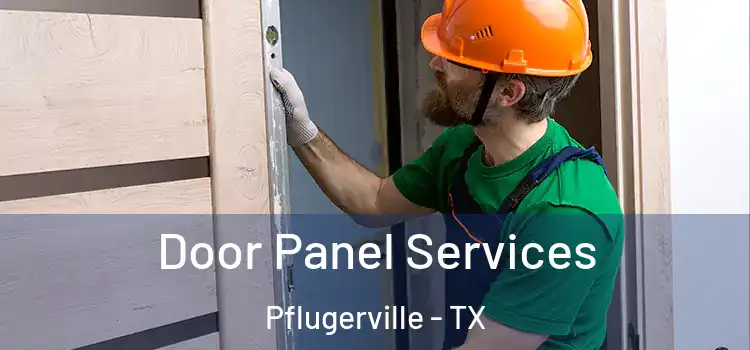 Door Panel Services Pflugerville - TX