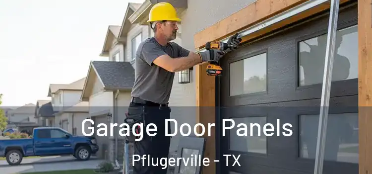  Garage Door Panels Pflugerville - TX