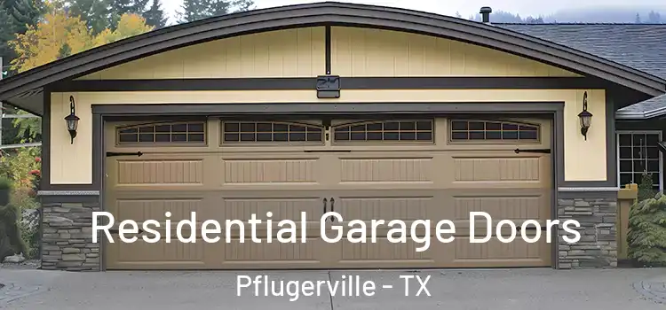  Residential Garage Doors Pflugerville - TX